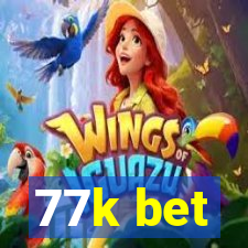 77k bet